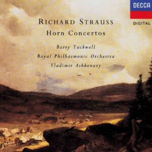 Richard Strauss: Horn Concertos - Barry Tuckwell, RPO, Ashkenazy | CD, Decca