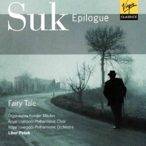 Suk: Epilogue; Fairy Tale - Orgonasova, Kusnjer, Mikulas, Royal Liverpool Choir & PO, Pesek | CD, Virgin Classics