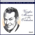Vaughn Monroe & His Orchestra: There! I've Sung It Again | CD, Memoir