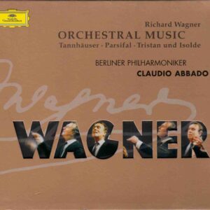 Wagner: Orchestral Music - Tannhauser; Parsifal; Tristan and Isolde - Berlin PO, Abbado | CD, Deutsche Grammophon