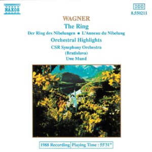 Wagner: The Ring - Orchestral Highlights - CSR SO (Bratislava), Mund | CD, Naxos