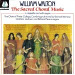 Walton: The Sacred Choral Music - Choir of Trinity College Cambridge, Marlow | CD, Conifer