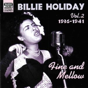 Billie Holiday: Fine And Mellow - Vol.2, 1936-1941 | CD, Naxos Jazz Legends