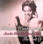 Dinah Washington: Smoke Gets In Your Eyes - The Best Of | CD, Recall