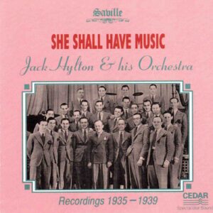 Jack Hylton & His Orchestra: She Shall Have Music | CD, Saville