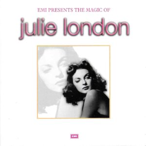 Julie London: EMI Presents The Magic Of Julie London | CD, EMI