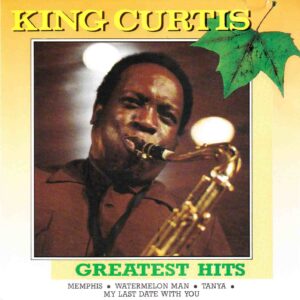 King Curtis: Greatest Hits | CD, Evergreen