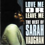 Sarah Vaughan: Love Me Or Leave Me - The Best Of | CD, Recall