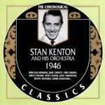 Stan Kenton & His Orchestra: 1946 | CD, Classics