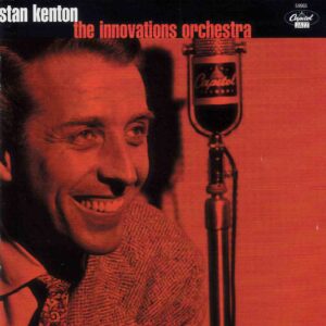 Stan Kenton: The Innovations Orchestra | CD, Capitol Jazz
