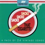 Various Artists: Smoke, Smoke, Smoke That Cigarette | CD, ASV Living Era