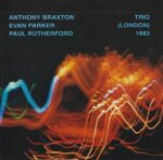 Anthony Braxton / Evan Parker / Paul Rutherford: Trio (London) 1993 | CD, Leo