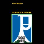 Chet Baker: Albert's House | CD, Liberation Hall / Wienerworld