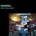 Clark Tracey Quintet: Meantime | CD, Tentoten