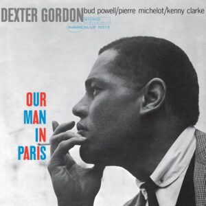 Dexter Gordon: Our Man In Paris | Vinyl LP, Blue Note