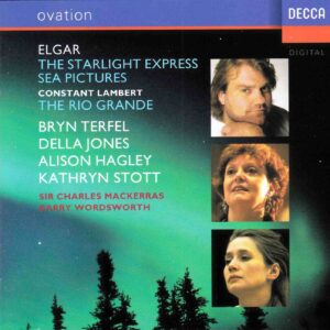 Elgar & Constant Lambert: The Starlight Express; Sea Pictures; The Rio Grande - Soloists, Orchestra of the Welsh National Opera; RPO, Mackerras | CD, Decca Ovation