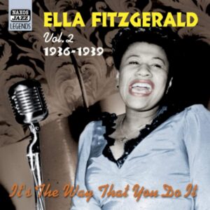 Ella Fitzgerald: It's The Way That You Do It, Vol.2 1936-1939 | CD, Naxos Jazz Legends