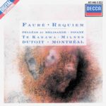 Faure: Requiem; Pelleas et Melisande; Pavane - Te Kanawa, Milnes, Choir & Orchestre Symphonique Montreal, Dutoit | CD, Decca