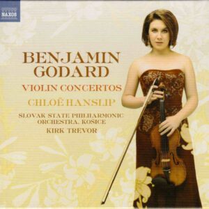 Godard, Benjamin: Violin Concertos - Chloe Hanslip, Slovak State PO Kosice, Trevor | CD, Naxos