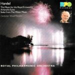 Handel: Music for the Royal Fireworks; Amaryllis Suite; Suite from The Water Music - Royal PO, Menuhin | CD, RPO