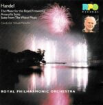 Handel: Music for the Royal Fireworks; Amaryllis Suite; Suite from The Water Music - Royal PO, Menuhin | CD, RPO