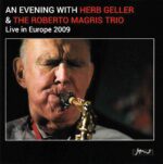 Herb Geller & The Roberto Magris Trio: Live In Europe 2009 | CD, Jmood