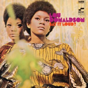 Lou Donaldson: Say It Loud! | Vinyl LP, Blue Note