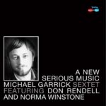 Michael Garrick Sextet featuring Don Rendell & Norma Winstone: A New Serious Music | CD, Rhythm & Blues