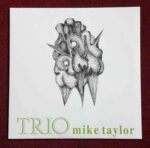Mike Taylor Trio: Trio | Vinyl LP, Audio Clarity