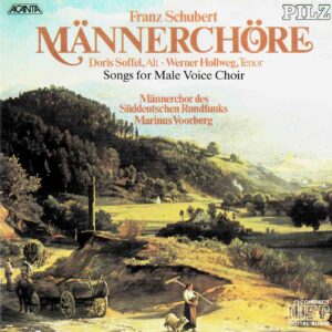 Schubert: Mannerchore - Songs For Male Voice Choir - Mannerchor des Suddeutschen Rundfunks, Voorberg | CD, Acanta