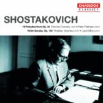 Shostakovich: Violin Sonata, Op.134; 19 Preludes from Op.34 - Dubinsky, Edlina, Turovsky, Pettinger | CD, Chandos Classics