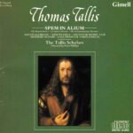 Tallis: Spem In Alium; Gaude Gloriosa; Sancte Deus etc - The Tallis Scholars, Phillips | CD, Gimell