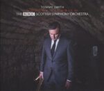 Tommy Smith & The BBC Scottish Symphony Orchestra: Modern Jacobite | CD, Spartacus
