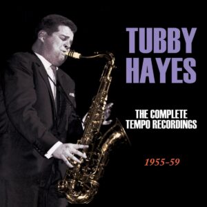 Tubby Hayes: The Complete Tempo Recordings | CD, Acrobat