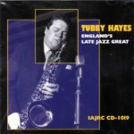 Tubby Hayes: England's Late Jazz Great | CD, IAJRC