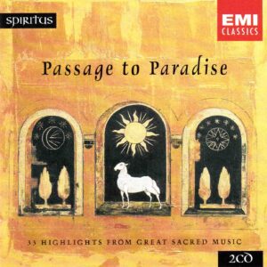 Passage To Paradise - 33 Highlights From Great Sacred Music - Karajan, Muti, Barenboim, Giulini, Marriner etc | CD, EMI