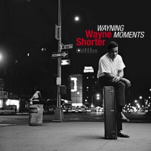 Wayne Shorter: Wayning Moments | Vinyl LP, Jazz Images