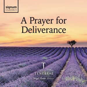 A Prayer For Deliverance - Tenebrae, Nigel Short | CD, Signum Classics