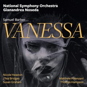 Barber: Vanessa - Soloists, National SO, Noseda | CD, National Symphony Orchestra