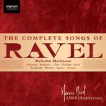 Ravel: The Complete Songs - Anderson, Boulianne, Jones, Keenlyside, Spence etc, Malcom Martineau | CD, Signum Classics