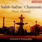 Saint-Saens & Chausson: Piano Quartets - Schubert Enesemble | CD, Chandos