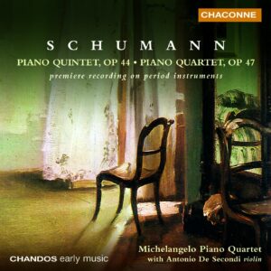 Schumann: Piano Quintet, Op.44; Piano Quartet, Op.47 - Michelangelo Piano Qt | CD, Chandos Chaconne