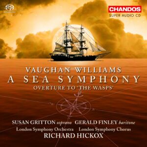 Vaughan Williams: A Sea Symphony; Overture to The Wasps - Susan Gritton, Gerald Finley, London SO & Chorus, Hickox | SACD, Chandos