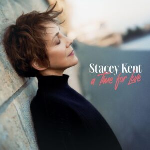 Stacey Kent: A Time For Love | Vinyl LP, Believe / Naive