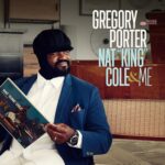 Gregory Porter: Nat "King" Cole & Me | CD, Blue Note