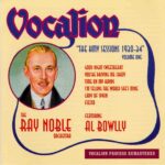 Ray Noble feat. Al Bowlly: The HMV Sessions 1930-34, Volume 1 | CD, Vocalion